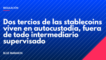 Dos tercios de las stablecoins viven en autocustodia, fuera de todo intermediario supervisado