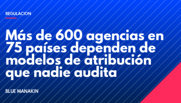 Más de 600 agencias en 75 países dependen de modelos de atribución que nadie audita