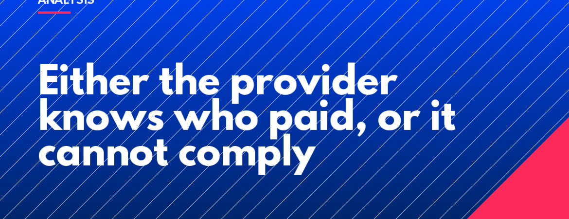 Either the provider knows who paid, or it cannot comply