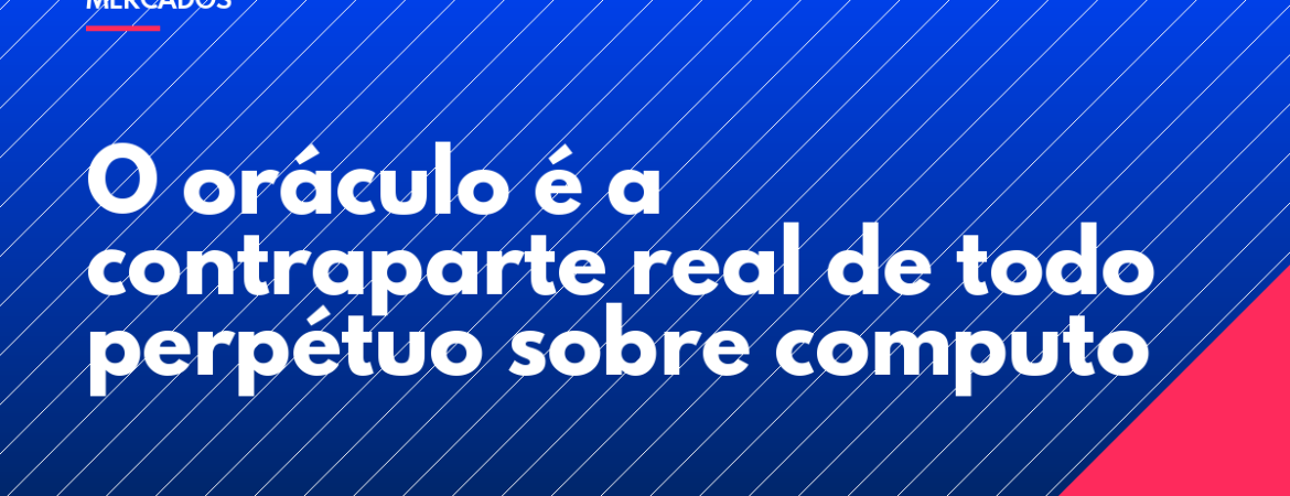 O oráculo é a contraparte real de todo perpétuo sobre computo