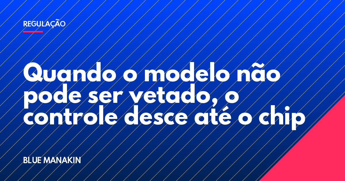 Quando o modelo não pode ser vetado, o controle desce até o chip